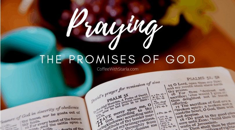 Praying the Promises of God - Coffee With Starla