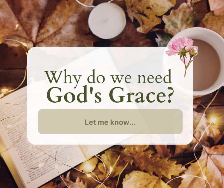 why do we need god's grace
