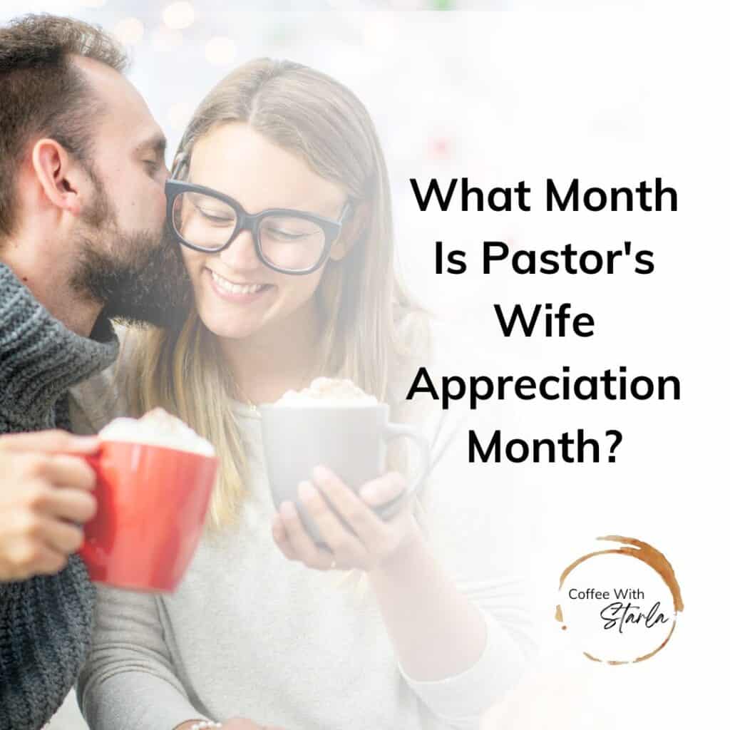 a pastors wife, praying for your pastors wife, pastors wife appreciation month