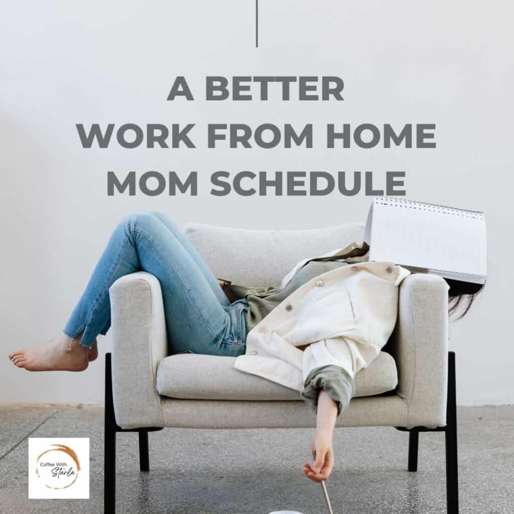 work from home mom schedule