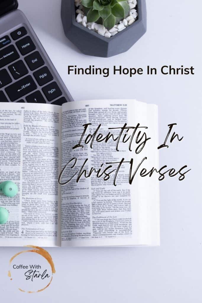 Finding Hope in Christ: Identity In Christ Verses - Coffee With Starla