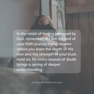 What To Do When You Feel Betrayed By God - Coffee With Starla